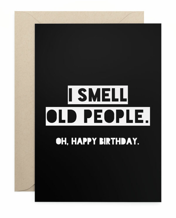 Grusskarte Klappkarte "I Smell Old People."